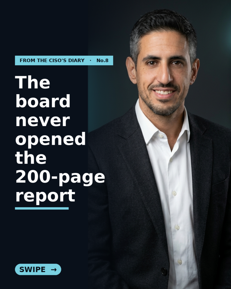 From the CISO's Diary #8 — The Board Doesn't Want a 200-Page Risk Report: Here's What They Actually Want